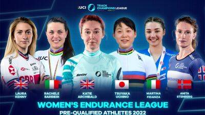 Laura Kenny - Katie Archibald and Laura Kenny join world-class list of endurance riders at 2022 UCI Track Champions League - eurosport.com - Britain - France - Netherlands - Spain - Italy - Usa - Norway - Japan