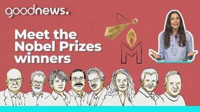 Good News | Did you meet the Nobel Laureates? This is how they have changed our lives