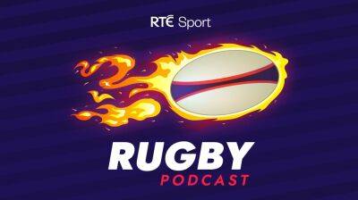Andy Farrell - Neil Treacy - Leinster Rugby - RTÉ Rugby podcast: Interpros continue, but eyes turn towards Springboks - rte.ie - South Africa - Ireland -  Dublin
