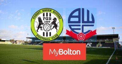 Forest Green Rovers vs Bolton Wanderers LIVE: Build-up, early team news, match updates & reaction