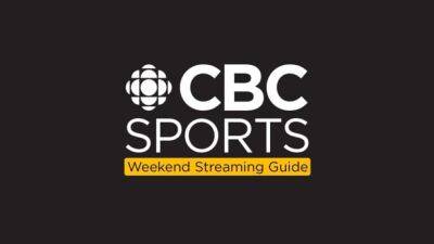 CBC Sports weekend streaming guide