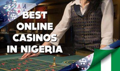 Best online casinos in Nigeria: Top Nigerian casino sites ranked for games, bonuses & fairness