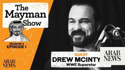 Saudi fans knew more about my career than I do, WWE star Drew McIntyre tells Mayman Show
