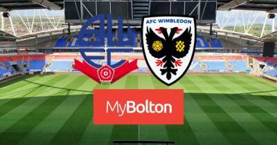 Bolton Wanderers vs AFC Wimbledon LIVE: Early team news, build-up, match updates and reaction