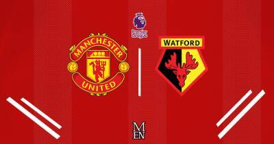 Manchester United vs Watford LIVE early team news, predicted line up and score predictions