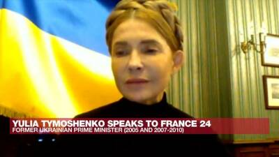 Vladimir Putin - 'Putin is ready for anything,' says Ukraine's ex-PM Yulia Tymoshenko - france24.com - Russia - France - Ukraine