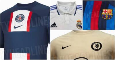 Chelsea, Real Madrid, Barcelona, PSG and Atletico's 2022/23 kits leaked