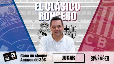¡Participa en el Clásico con Roncero en Biwenger y gana fantásticos premios! - en.as.com