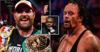 Israel Adesanya compares 'special' Tyson Fury to WWE legend The Undertaker