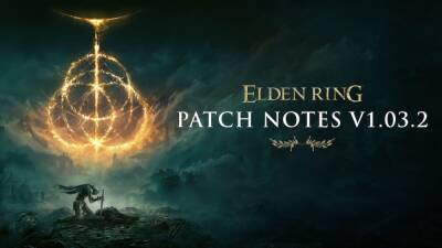 Elden Ring Patch 1.03.2: Patch Notes, Bug Fixes and more
