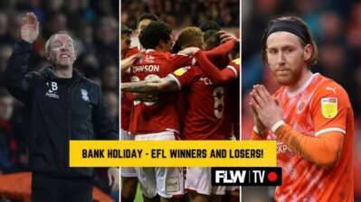 FLW TV: The Debate – Who are the winners and losers in the EFL from the Bank Holiday weekend?