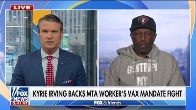 NYC transit worker backed by Kyrie Irving slams vaccine mandates, says people were 'coerced'