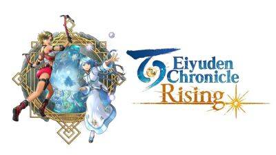 Eiyuden Chronicle Rising: Release Date, Gameplay, Characters, Platforms and More