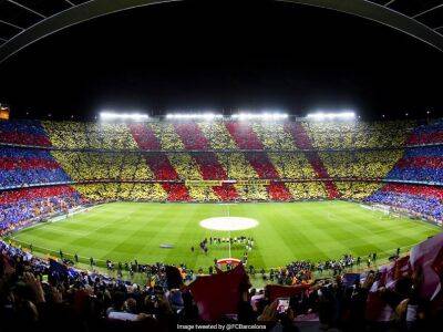 Barca To Play Away From Camp Nou In 2023-24 Due To Renovation Work