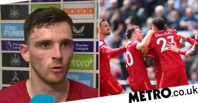 ‘Different class’ – Andy Robertson hails Liverpool trio after Newcastle United win