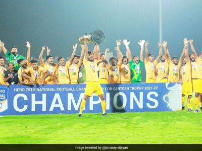 Kerala Government Announces Rs 1.14 Crore Cash Award To State Football Team For Winning Santosh Trophy