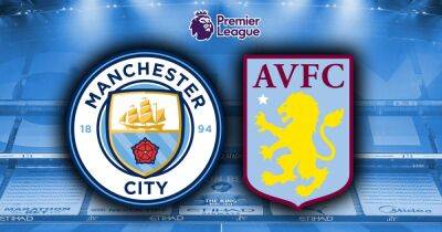 Man City vs Aston Villa LIVE early team news, predicted line up and score predictions for Premier League final day