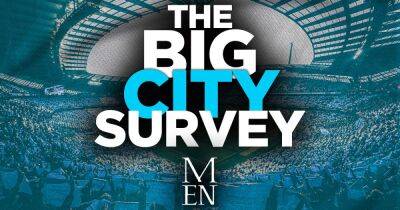 The Big Man City Survey: We want your thoughts on transfers, Haaland, Guardiola and next season - manchestereveningnews.co.uk - Manchester