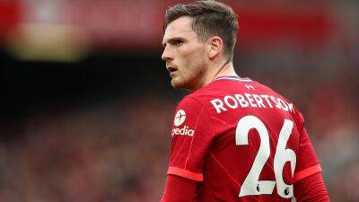 'It was a shambles' - Liverpool defender Andy Robertson criticises organisation of Champions League final
