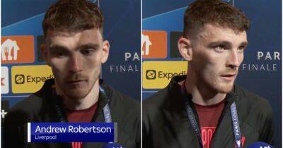 Real Madrid 1-0 Liverpool: Andy Robertson blasts organisation of Champions League final