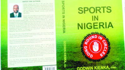 ‘Sports In Nigeria, Going Round In Circles will address the country’s sports ills’