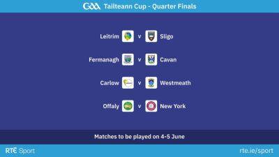 Tailteann Cup - New York set for novel trip to Offaly in Tailteann Cup, Fermanagh to host Cavan - rte.ie - Ireland - New York -  New York