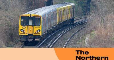 The Northern Agenda: Rail passengers advised 'not to travel' next week