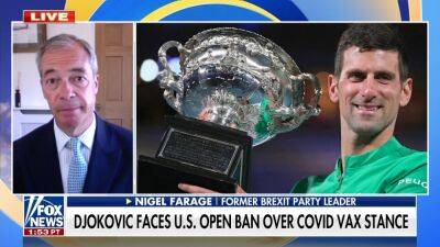Nigel Farage goes off on potential US Open ban for Djokovic: 'This is no longer about health'