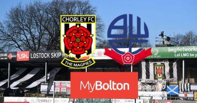 Chorley vs Bolton Wanderers LIVE: Build-up, team news, match updates & reaction