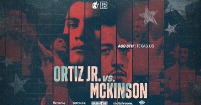 Vergil Ortiz Jr vs Michael McKinson: Date, how to watch, and everything you need to know - givemesport.com - Britain - Los Angeles - state Texas - county Worth