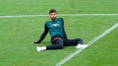 Alisson Becker nears a return but will not play for Liverpool against Salzburg