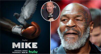 Dana White reveals why he turned down Hulu deal for Mike Tyson