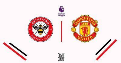 Brentford vs Manchester United LIVE early team news, predicted line up and score predictions