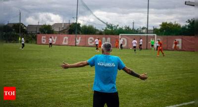 'We are alive': Mariupol footballers stay strong as season begins - timesofindia.indiatimes.com - Russia - Ukraine -  Mariupol