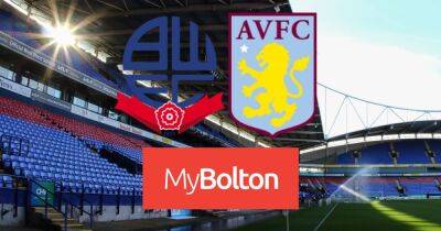 Bolton Wanderers vs Aston Villa LIVE: Build-up, early team news, match updates & reaction