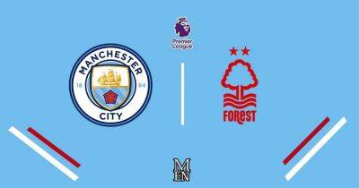 Man City vs Nottingham Forest LIVE early team news plus predicted lineup and score predictions