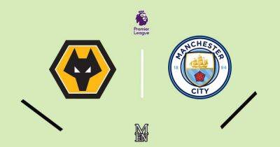 Wolves vs Man City LIVE early team news, predicted line up and score predictions