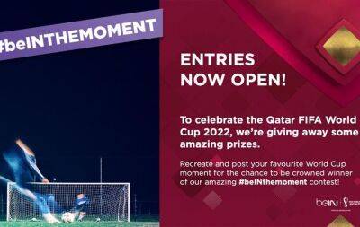 #beINTHEMOMENT - Take part now! - beinsports.com - Qatar
