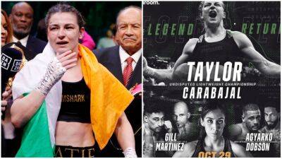 Katie Taylor - Amanda Serrano - Katie Taylor vs Karen Elizabeth Carabajal officially confirmed for October 29 at Wembley Arena - givemesport.com - Argentina - London - Ireland