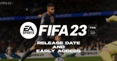 FIFA 23 confirmed UK release date and how to access the game early