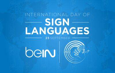 beIN MEDIA GROUP to Incorporate Sign Language Interpretation During the FIFA World Cup Qatar 2022TM