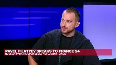 Pavel Filatyev, ex-Russian soldier: 'I sense this threat but I don't want to lie' - france24.com - Russia - France - Ukraine