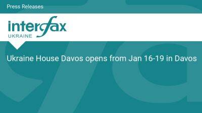 Ukraine House Davos opens from Jan 16-19 in Davos - en.interfax.com.ua - Russia - Ukraine - Washington