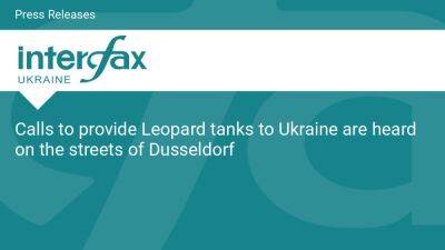 Calls to provide Leopard tanks to Ukraine are heard on the streets of Dusseldorf