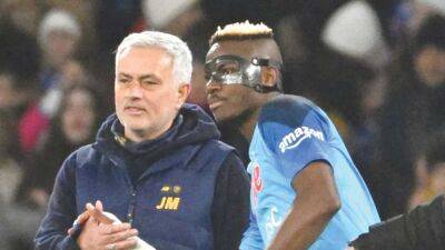 ‘Osimhen like Drogba, but has to change if he goes to England, says Mourinho