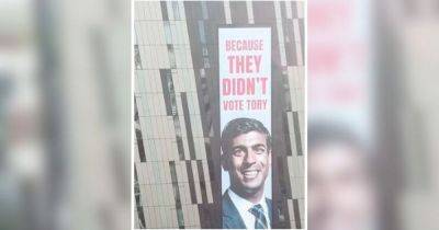 Rishi Sunak - Sacha Lord fills Manchester with huge billboard slamming Tories during conference - manchestereveningnews.co.uk