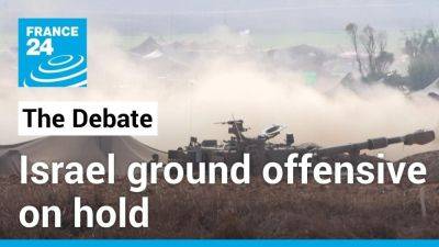 When's the invasion? Israel ground offensive on hold amid growing calls for truce