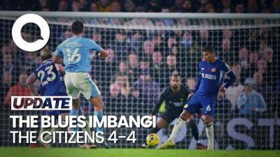 Chelsea Sukses Imbangi Man City dengan Skor 4-4 - sport.detik.com