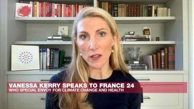 Health - 'The climate crisis is a health crisis,' WHO's Vanessa Kerry tells FRANCE 24 - france24.com - France - Usa