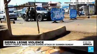 Twenty killed in Sierra Leone military barracks attack - france24.com - France - South Africa - Sierra Leone - Kenya